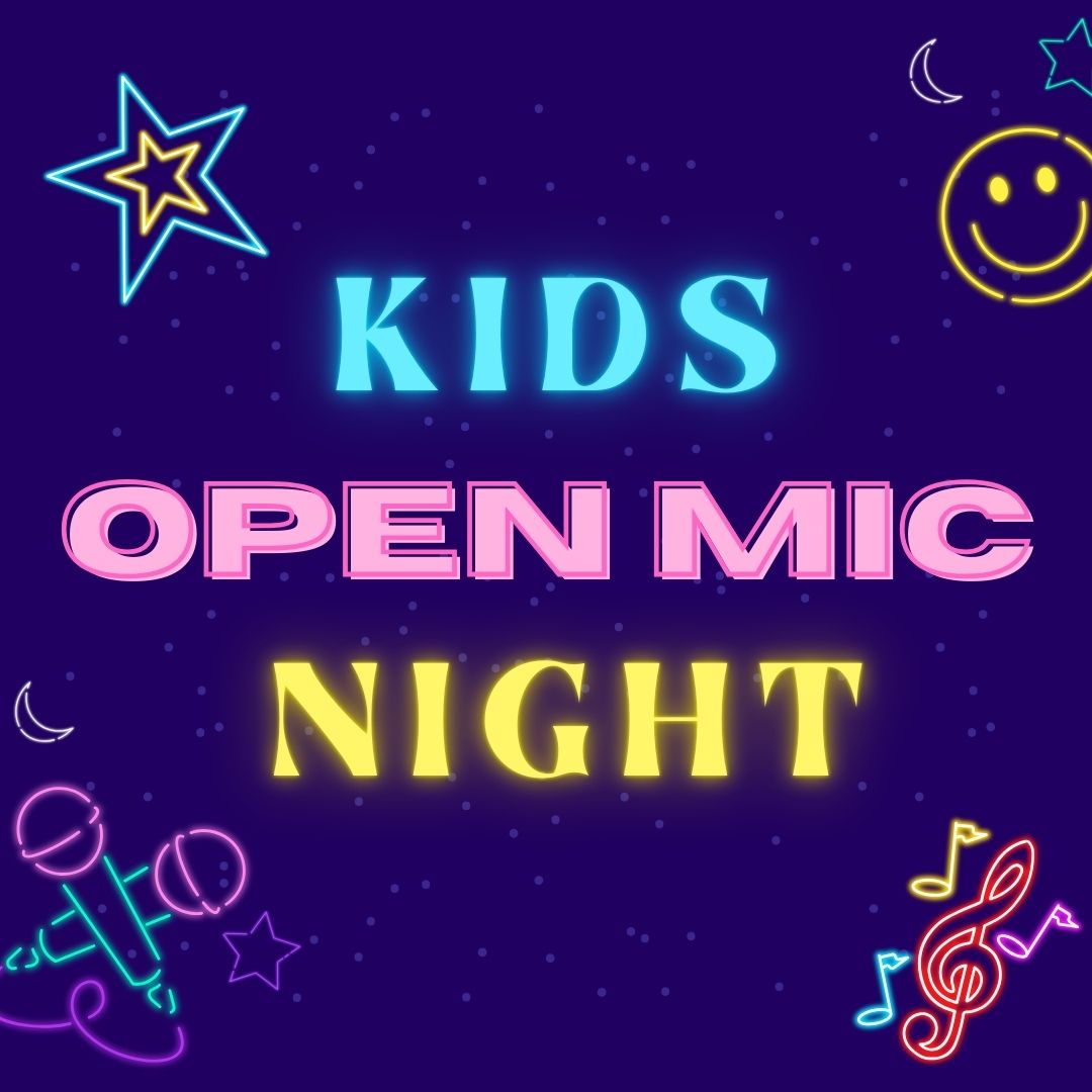 KIDS OPEN MIC – 1